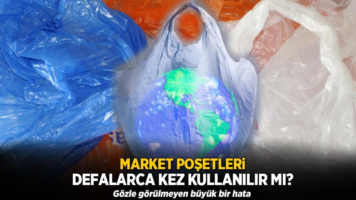 Herkes aynı hatayı yapıyor! Market poşetlerini tekrar tekrar kullanmayın, mikrop saçıyor