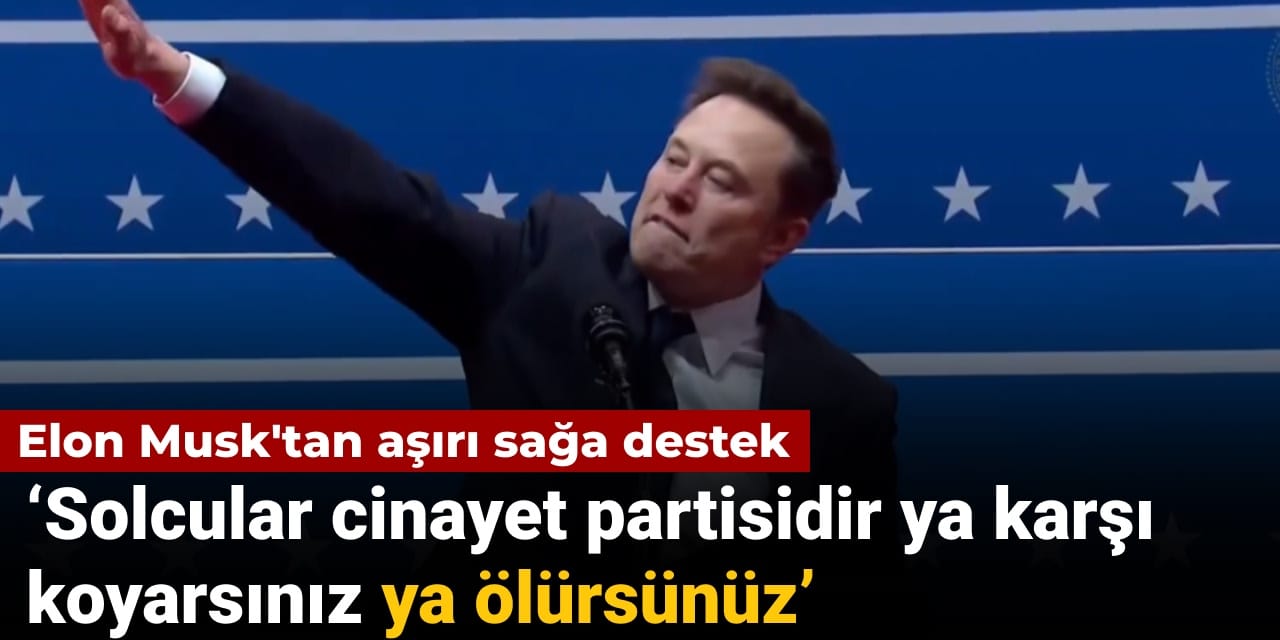 Elon Musk’tan İngiltere aşırı sağına destek: Solcular cinayet partisidir