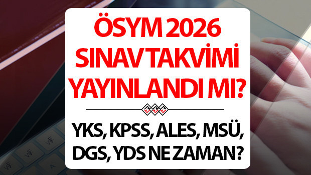 ÖSYM 2026 sınav takvimi yayınlandı mı? YKS, KPSS, EKPSS, YDS, ALES, MSÜ, DGS sınavları ne zaman yapılacak, başvuru tarihleri belli oldu mu? Gözler ÖSYM.gov.tr’de!